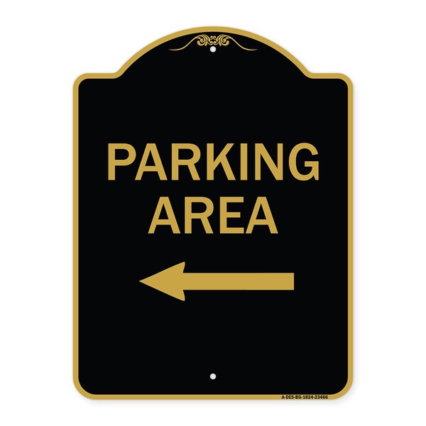 Designer Series Parking Area W/ Left Arrow, Black & Gold Aluminum Sign, 18" x 24", BG-1824-23466